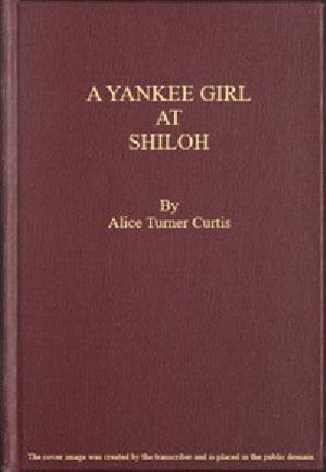 [Gutenberg 57173] • A Yankee Girl at Shiloh